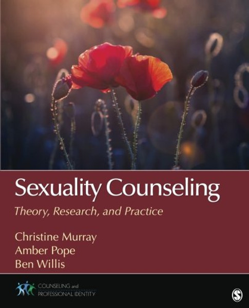 Sexuality Counseling: Theory, Research, and Practice (Counseling and Professional Identity)