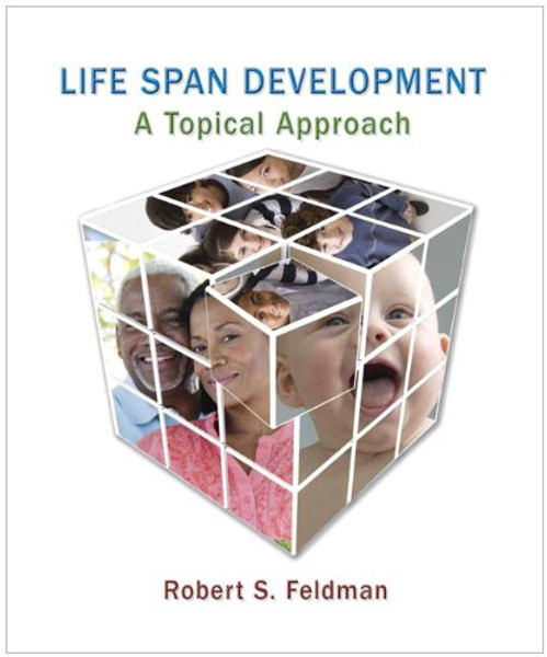 Life Span Development: A Topical Approach