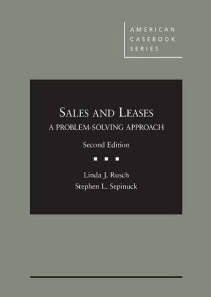 Sales and Leases: A Problem-Solving Approach (American Casebook Series)