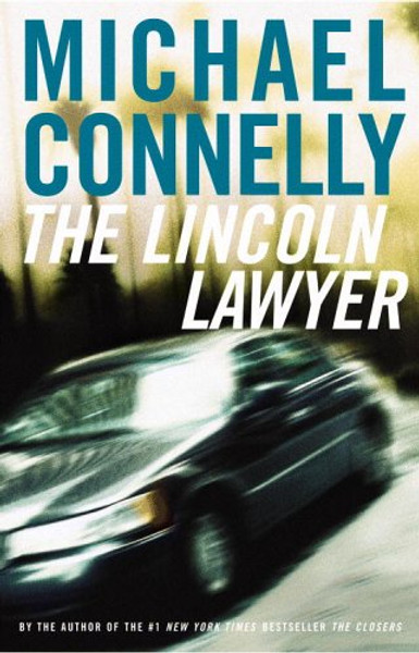 The Lincoln Lawyer: A Novel (Mickey Haller)