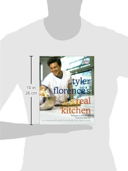 Tyler Florence's Real Kitchen:  An Indispensable Guide for Anybody Who Likes to Cook