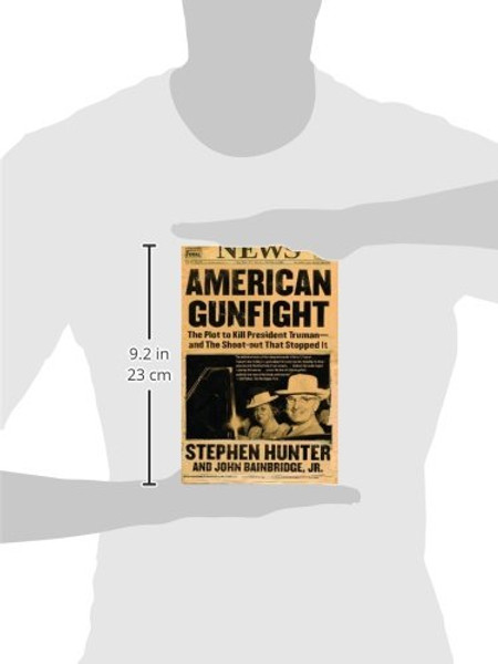 American Gunfight: The Plot to Kill President Truman--and the Shoot-out That Stopped It