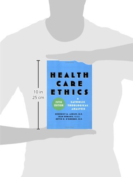 Health Care Ethics: A Catholic Theological Analysis