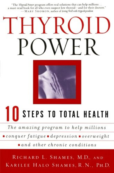Thyroid Power: Ten Steps to Total Health