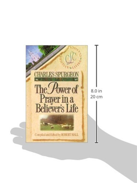 The Power of Prayer in a Believer's Life (Christian Living Classics)
