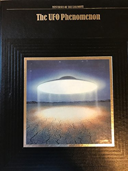 The UFO Phenomenon (Mysteries of the Unknown)