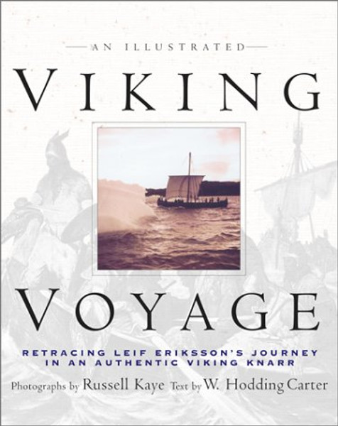 An Illustrated Viking Voyage: Retracing Leif Eriksson's Journey In An Authentic Viking Knarr
