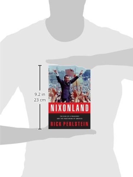 Nixonland: The Rise of a President and the Fracturing of America