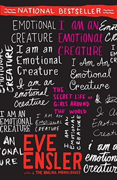 I Am an Emotional Creature: The Secret Life of Girls Around the World