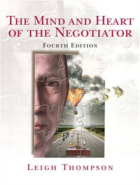 The Mind and Heart of the Negotiator, 4th Edition