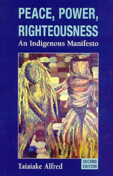 Peace, Power, Righteousness: An Indigenous Manifesto