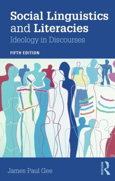 Social Linguistics and Literacies: Ideology in Discourses