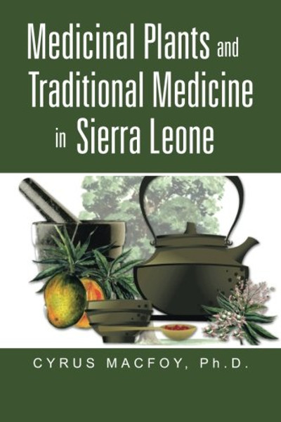 Medicinal Plants and Traditional Medicine in Sierra Leone