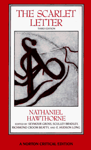 The Scarlet Letter: An Authoritative Text Essays in Criticism and Scholarship (Norton Critical Editions)
