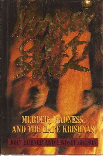 Monkey on a Stick: Murder, Madness, and the Hare Krishnas