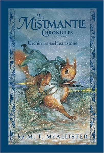 Urchin and the Heartstone (The Mistmantle Chronicles)