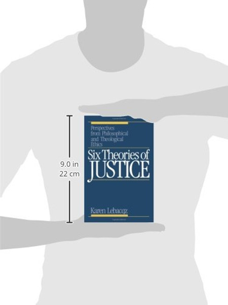 Six Theories of Justice: Perspectives from Philosophical and Theological Ethics