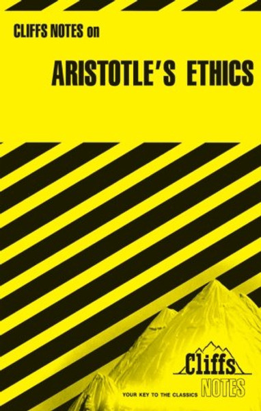 Aristotle's Ethics (Cliffs Notes)