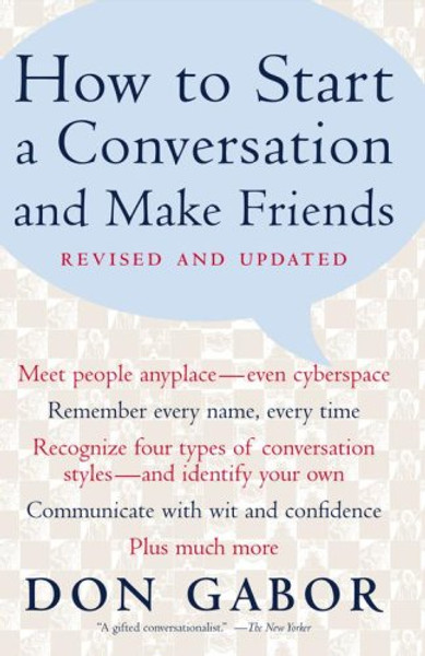 How To Start A Conversation And Make Friends -Revised and Updated