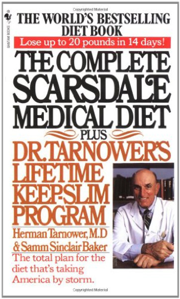 The Complete Scarsdale Medical Diet: Plus Dr. Tarnower's Lifetime Keep-Slim Program