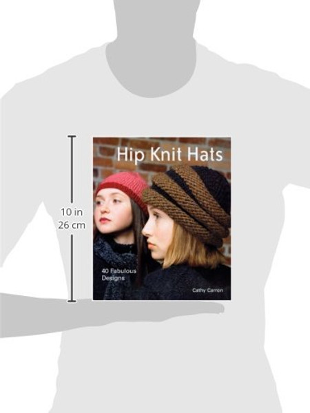 Hip Knit Hats: 40 Fabulous Designs