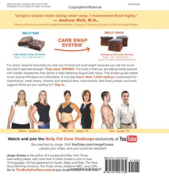 The Belly Fat Cure: Discover the New Carb Swap System and Lose 4 to 9 lbs. Every Week