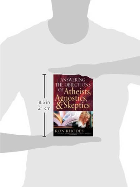 Answering the Objections of Atheists, Agnostics, and Skeptics