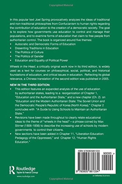 Wheels in the Head: Educational Philosophies of Authority, Freedom, and Culture from Confucianism to Human Rights (Sociocultural, Political, and Historical Studies in Education)