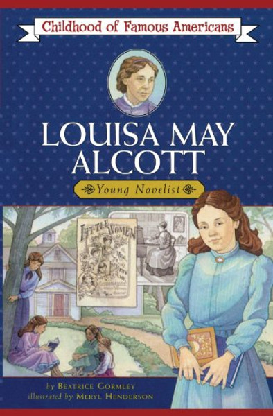 Louisa May Alcott (Childhood of Famous Americans)