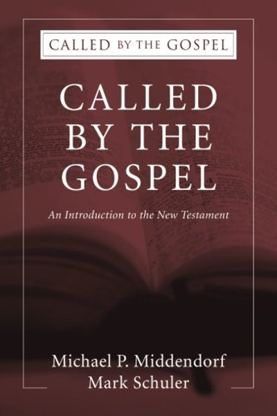 Called by the Gospel: An Introduction to the New Testament (Volume 2)
