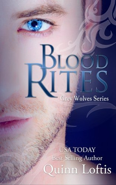 Blood Rites, Book 2 in the Grey Wolves Series (Volume 2)
