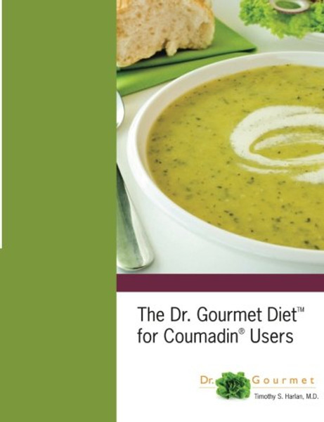The Dr. Gourmet Diet for Coumadin Users