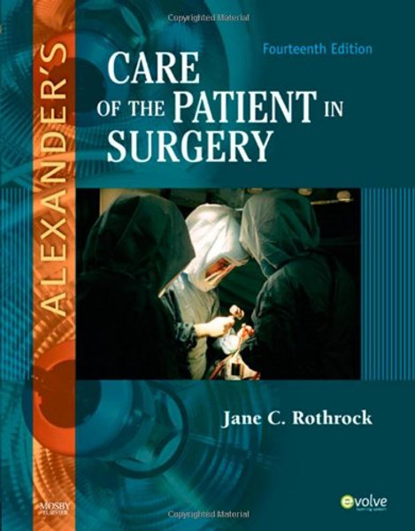 Alexander's Care of the Patient in Surgery, 14e