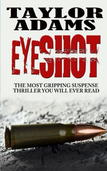 EYESHOT: The most gripping suspense thriller you will ever read