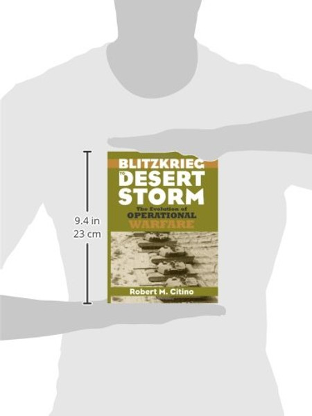 Blitzkrieg to Desert Storm: The Evolution of Operational Warfare