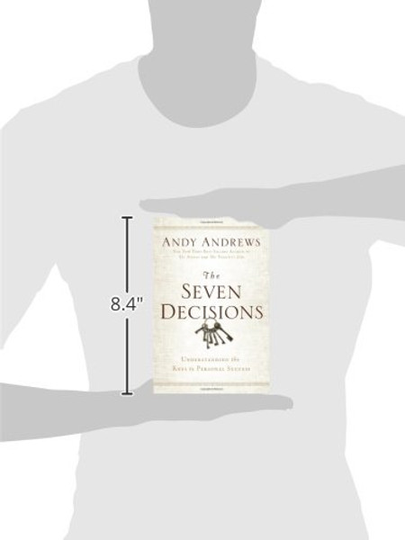 The Seven Decisions: Understanding the Keys to Personal Success