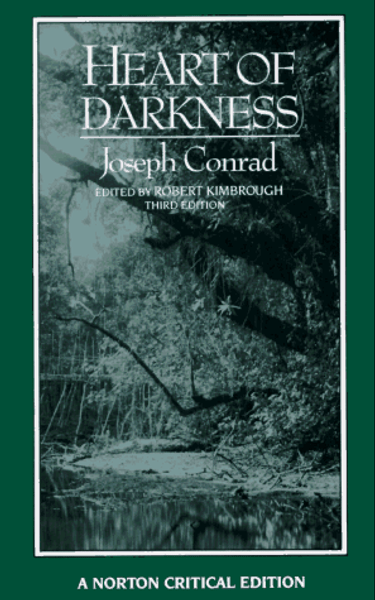 Heart of Darkness: An Authoritative Text, Backgrounds and Sources, Criticism (Norton Critical Editions)