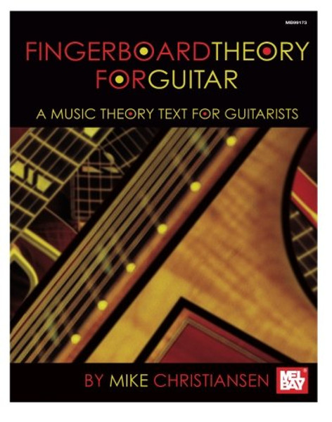 Mel Bay Fingerboard Theory for Guitar A Music Theory Text for Guitarists