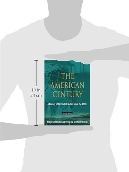 The American Century: A History of the United States Since the 1890s