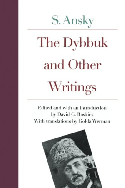 The Dybbuk and Other Writings by S. Ansky