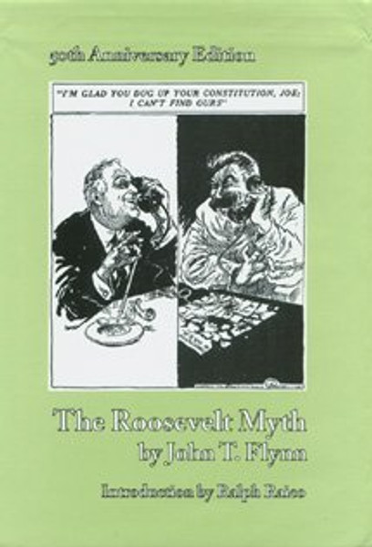 The Roosevelt Myth, 50th Anniversary Edition
