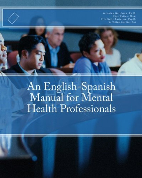 An English-Spanish Manual for Mental Health Professionals (English and Spanish Edition)