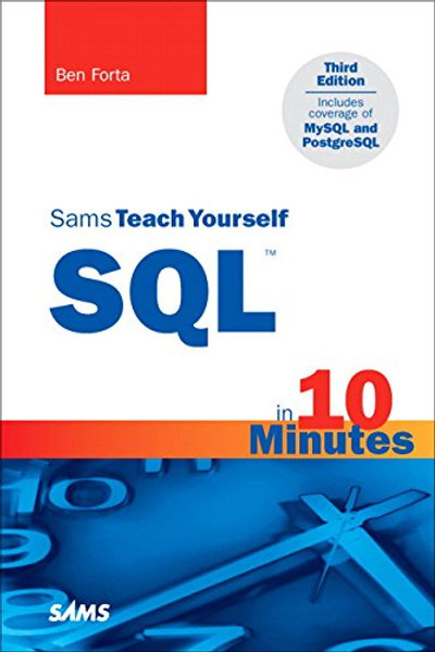 Sams Teach Yourself SQL in 10 Minutes (3rd Edition)