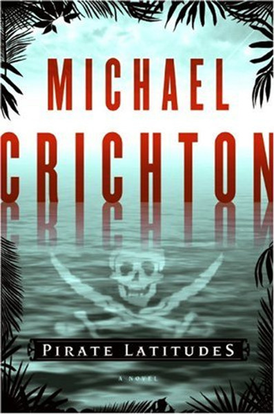 Pirate Latitudes: A Novel