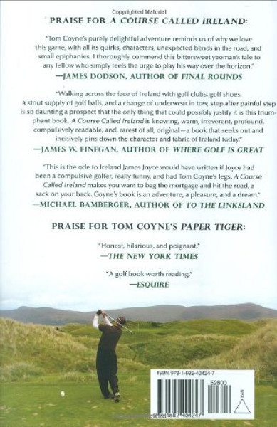 A Course Called Ireland: A Long Walk in Search of a Country, a Pint, and the Next Tee