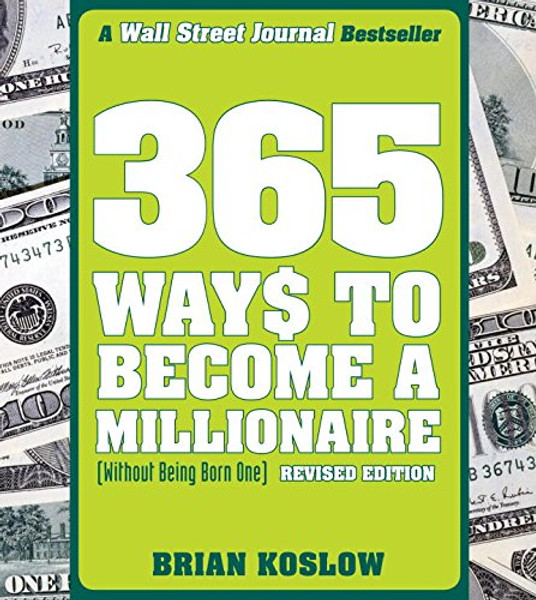 365 Ways to Become a Millionaire: (Without Being Born One)