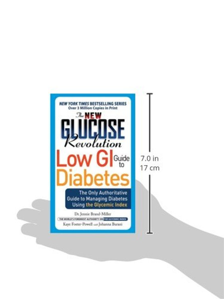 The New Glucose Revolution Low GI Guide to Diabetes: The Only Authoritative Guide to Managing Diabetes Using the Glycemic Index (Marlowe Diabetes Library)