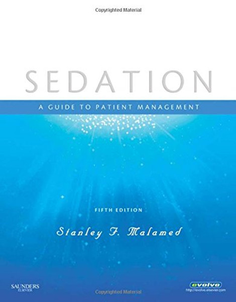 Sedation: A Guide to Patient Management, 5e