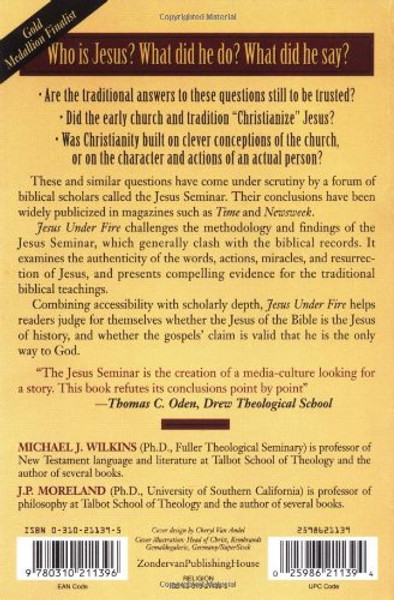 Jesus Under Fire: Modern Scholarship Reinvents the Historical Jesus