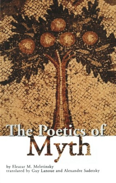 The Poetics of Myth (Theorists of Myth)